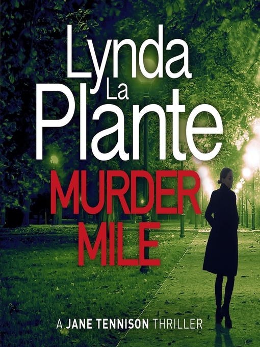 Title details for Murder Mile by Lynda La Plante - Available
